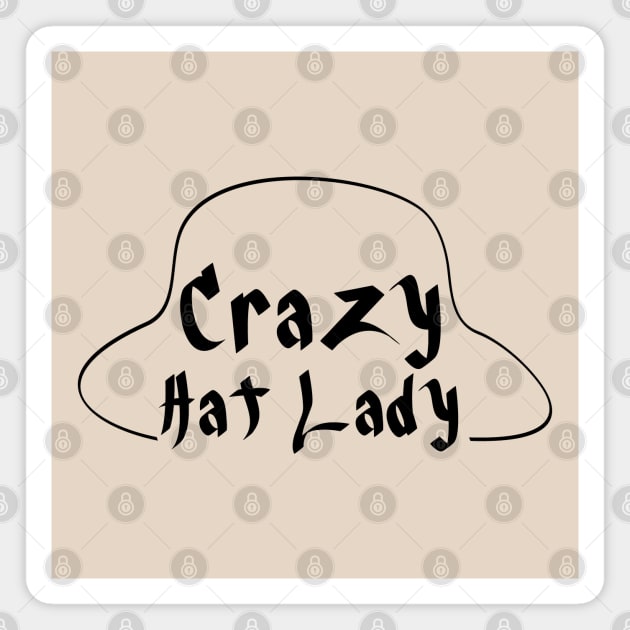 Crazy Hat Lady Text Simple Illustration - Black Magnet by Pixels Pantry